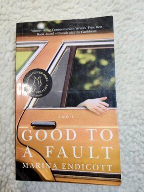 Good to a Fault Marina Endicott Paperback 2009 Fiction Novel Freehand Books